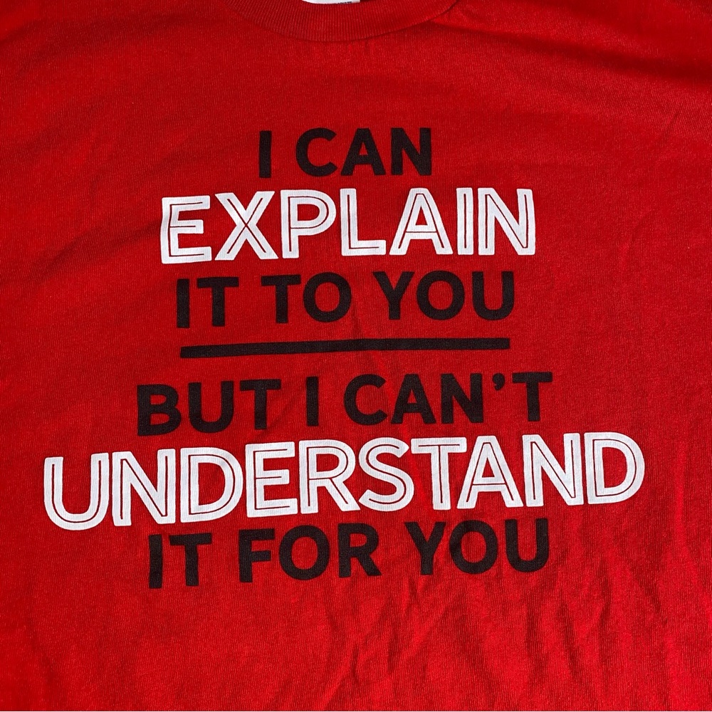 New Red Graph Tshirt I Can Explain To You, But I … - image 7